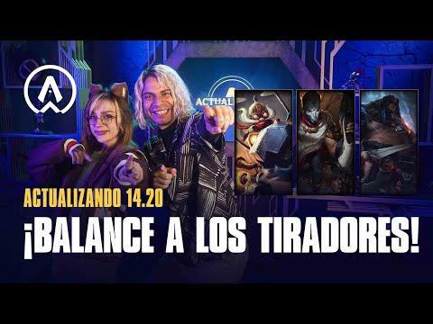 Actualizando LoL 14.20: ¡Balance a los Tiradores! | League of Legends