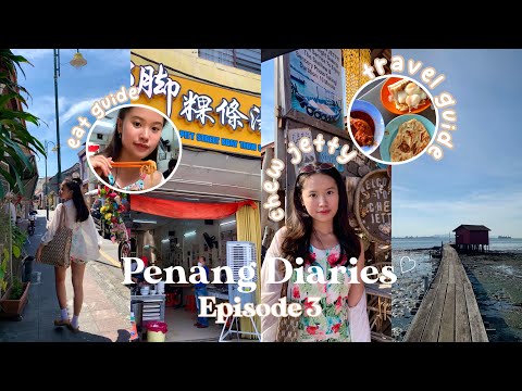 penang diaries ep.3 ♡| chew & tan jetty🛳️| yummy penang eats🍱| souvenirs hunting💍