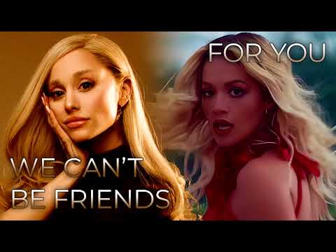 we can't be friends (wait for your love) x For You | Mashup of Ariana Grande, Liam Payne, Rita Ora