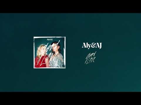 Aly & AJ - Good Love (Official Audio)