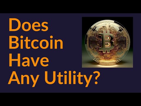 Does Bitcoin Have Any Utility?