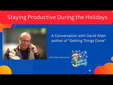 Staying Productive During The Holidays with GTD / Getting Things Done