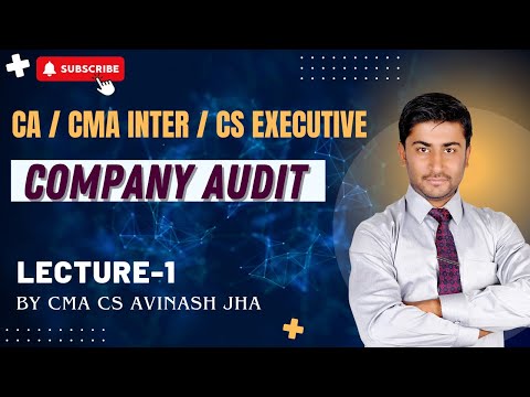 Company Audit || Lecture-1 || By CMA CS Avinash Jha