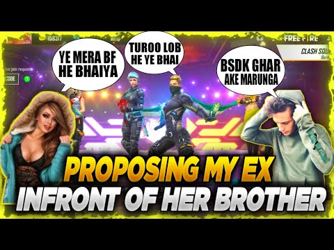 PROPOSING MY EX GF INFRONT OF HER BROTHER IN FREEFIRE ||BEST EVER PRANK || MUST WATCH 😱