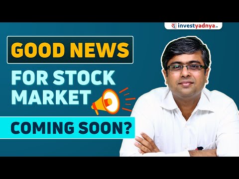 Good News for Stock Market, Coming Soon? Parimal Ade