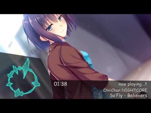 「NIGHTCORE」So'Fly - Believers