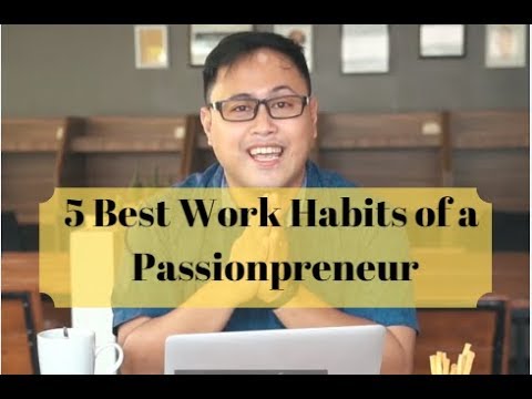 5 Best Work Habits of a Passionpreneur - Money Mondays Ep17