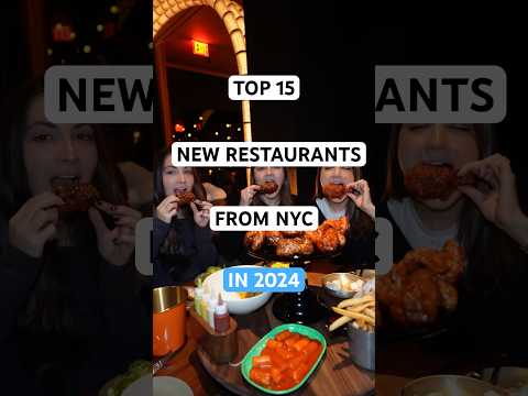 OUR TOP 15 NEW NYC RESTAURANTS OF 2024! #nyc #newyorkcity #sistersnacking