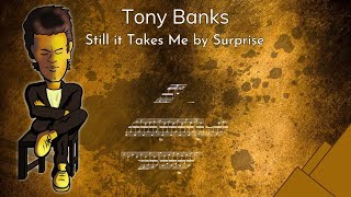 Tony Banks - Still It Takes Me By Surprise [SCORE] [keyboard solo]