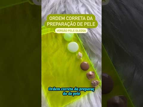 Ordem Correta da Preparação de Pele Oleosa -  Mostro Produtos Que Uso Na Minha Pele Oleosa😍