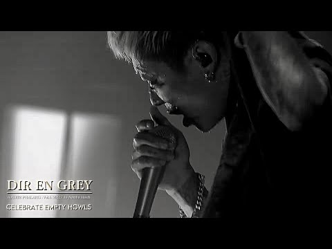 DIR EN GREY  -  Celebrate Empty Howls【TOUR22 PHALARIS -Vol.I- 2022.7.16 Namba Hatch】