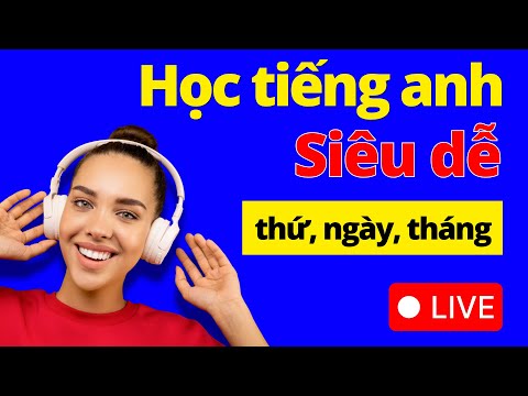 Học Tiếng Anh Về Thời Gian: Hỏi Thứ, Ngày Tháng Cực Dễ Hiểu