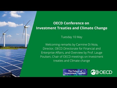 Investment Treaties and Climate Change: Paris/Net Zero Alignment – OECD Conference  1/4 May 2022