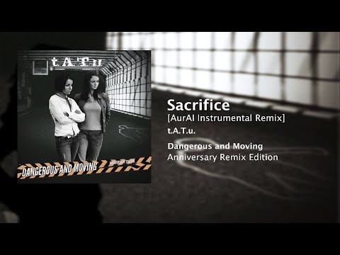 Sacrifice (Aural InstrumentAI Remix) - t.A.T.u. [AUDIO]