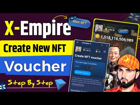 Create NFT Voucher X Empire | X Empire Create NFT Voucher | X Empire Mint Nft |