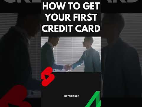 The Best Way to Get your First Credit Card