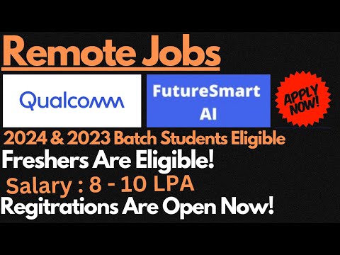 Qualcomm & Future Smart AI Off Campus Drive 2024 & 2023 Batch Students | Salary : 8 - 10 LPA 🔥🔥