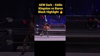 AEW Dark - Eddie Kingston vs Baron Black Highlight 🔥 #shorts #aew #aewdark #wwe