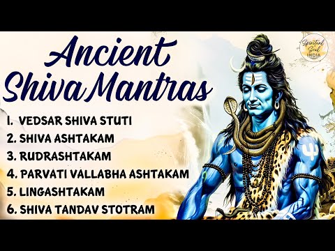 Ancient Shiva Mantras | Ancient Shiva Chants | Best of Shiva Mantras