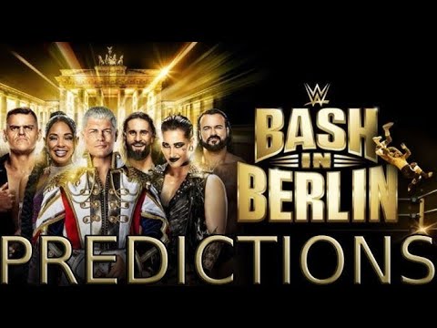 WWE BASH IN BERLIN 2024 FINAL PREDICTIONS