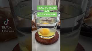 How to Read An Egg Cleanse