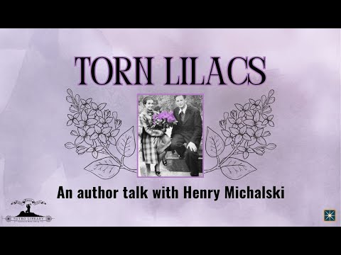 Torn Lilacs with Henry Michalski.