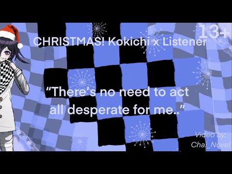 Kokichi x Listener 13+ CHRISTMAS!