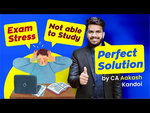 Exam Stress | Syllabus Pending | Not able to study | Perfect Solution | CA Aakash Kandoi