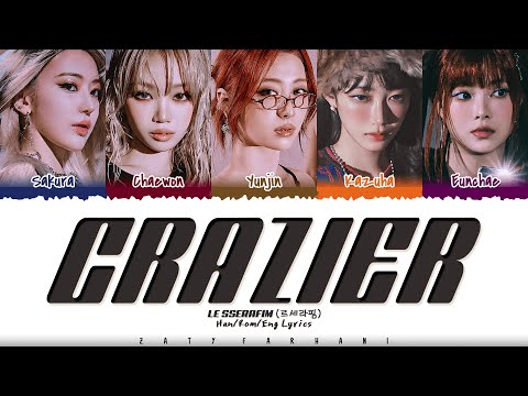 LE SSERAFIM (르세라핌) - 'Crazier' (미치지 못하는 이유) Lyrics [Color Coded_Han_Rom_Eng]