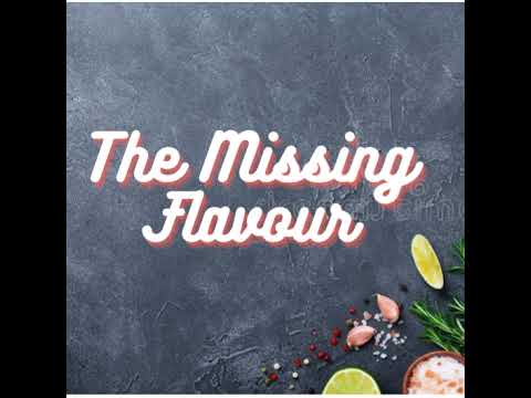 | The Missing Flavour