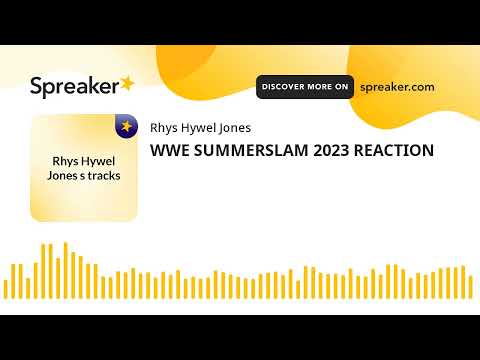 WWE SUMMERSLAM 2023 REACTION