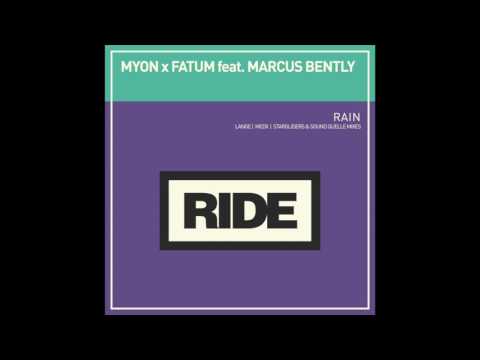 Myon x Fatum featuring Marcus Bently - Rain (Lange Remix)