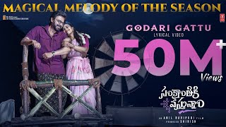 Godari Gattu Lyrical - Sankranthiki Vasthunam | Venkatesh,Aishwarya | Anil Ravipudi | Bheems C