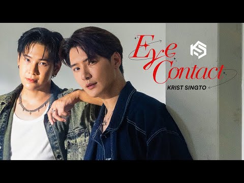 เสียงจากสายตา (EYE CONTACT) - Krist, Singto