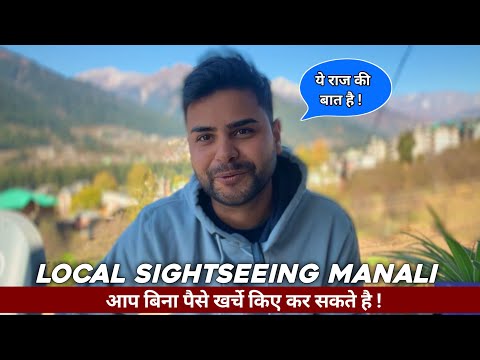 Local Sightseeing Manali  | No one will tell you this ‘ Secret