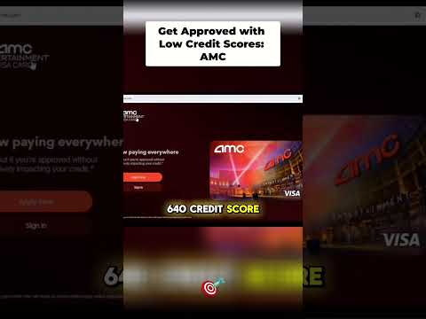 Get Approved with Low Credit Scores  AMC Credit Card