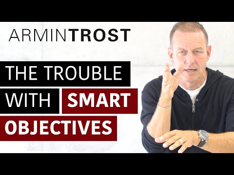 The Trouble with SMART Objectives