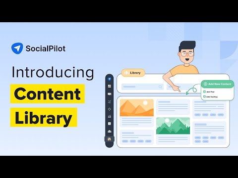 SocialPilot Introducing Content Library: Repurpose Content Easily