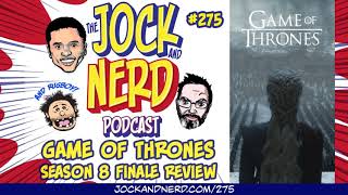 JAN 275: Game of Thrones S8 E6 “The Iron Throne" Review (05/21/19)