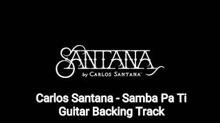 Carlos Santana - Samba Pa Ti Guitar Backing Track