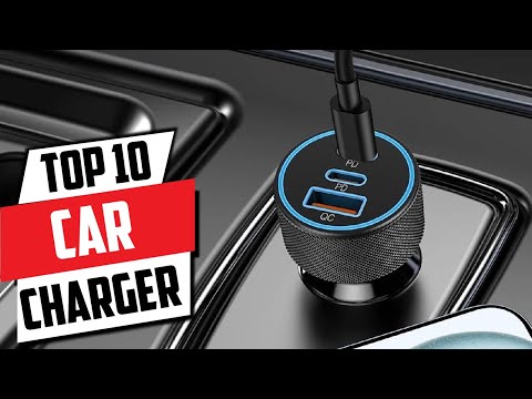 Top 10 Car Chargers of 2024 for Fast & Reliable Charging