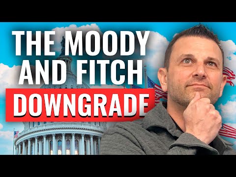 How Does The Moody and Fitch Downgrade Affect Your Finances