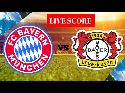 FC Bayern München gegen Bayer 04 Leverkusen Live-Fußballergebnis-Ergebnis| 2024