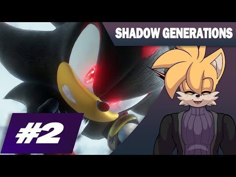 Sonic X Shadow Generations[PC]- Part 2 - Go Say Hi To Your Dad, Shadow!