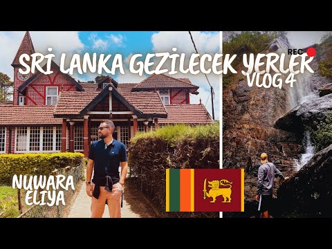 Sri Lanka Gezisi Vlog 4 (Nuwara Eliya) Yemekler, Çay Bahçesi, Şelaleler, Yollar, Konaklama, Fiyatlar