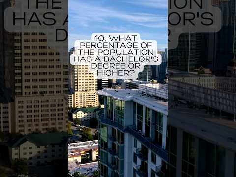 10. What percentage of the population in Austin has a bachelor's degree or higher?