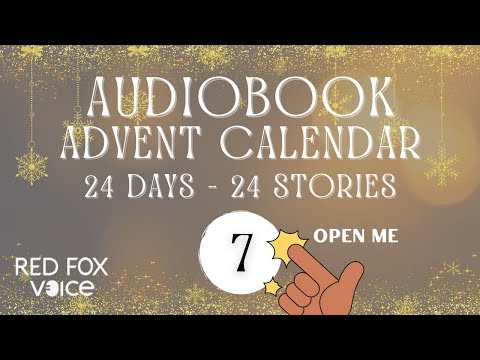 Day 7 | Audiobook Advent Calendar 🎁 24 Days - 24 Surprise Stories Read Aloud