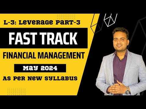 Ca Inter Financial management Fastrack Batch for May 2024 Attempt| Lecture 3| Leverage Part 3