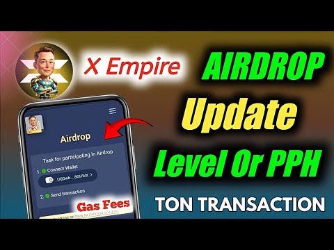 X Empire Airdrop | X Empire Ton Transaction For Airdrop Eligible | X Empire Airdrop X Token Withdraw