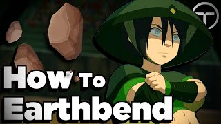 The Science Of: How To Earthbend (Avatar the Last Airbender)